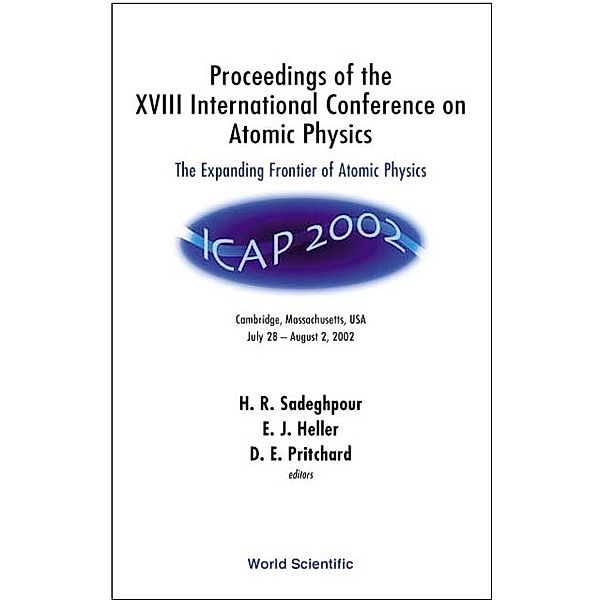 Expanding Frontier Of Atomic Physics, The - Proceedings Of The Xviii International Conference On Atomic Physics