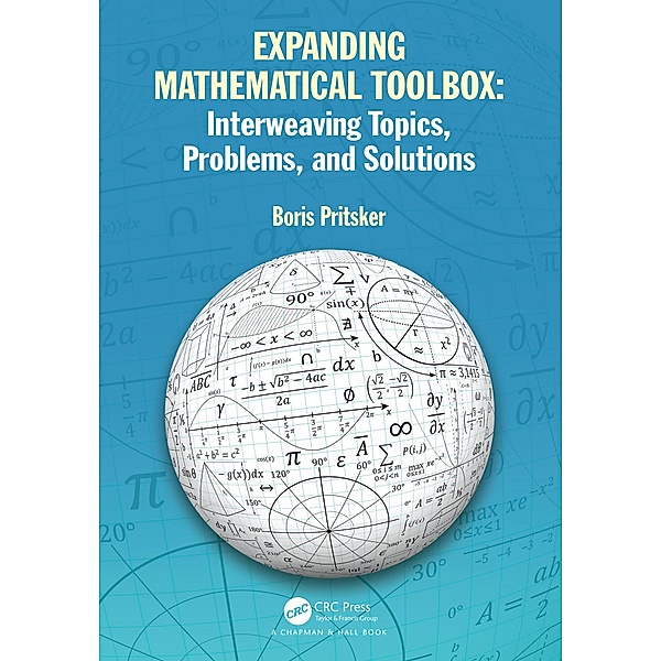 Expanding Mathematical Toolbox: Interweaving Topics, Problems, and Solutions, Boris Pritsker