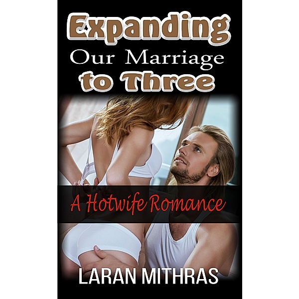 Expanding Our Marriage to Three, Laran Mithras