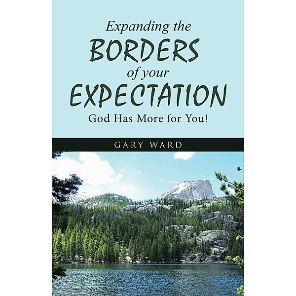 Expanding the Borders of Your Expectation, Gary Ward