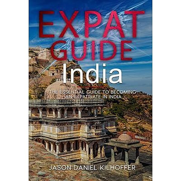 Expat Guide India, Jason Daniel Kilhoffer