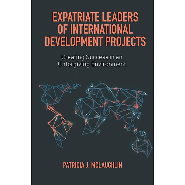 Expatriate Leaders of International Development Projects, Patricia J. McLaughlin