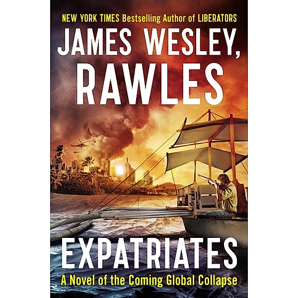 Expatriates / Coming Collapse Series, James Wesley Rawles