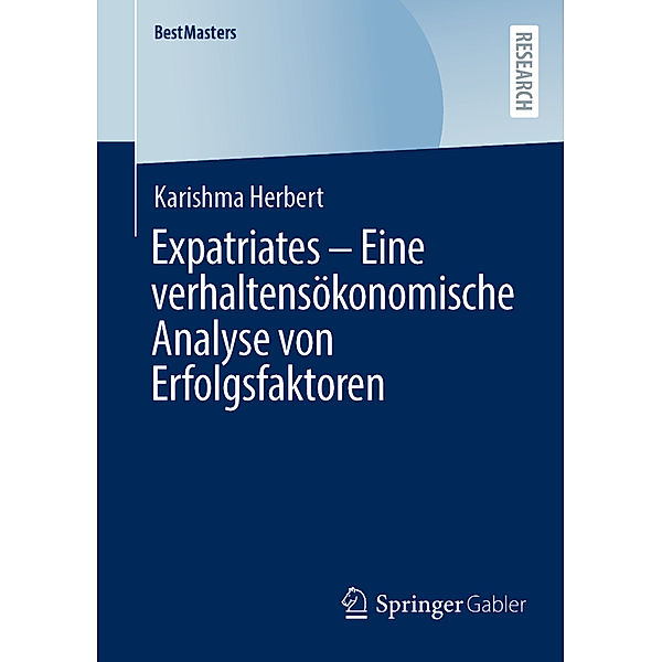 Expatriates - Eine verhaltensökonomische Analyse von Erfolgsfaktoren, Karishma Herbert