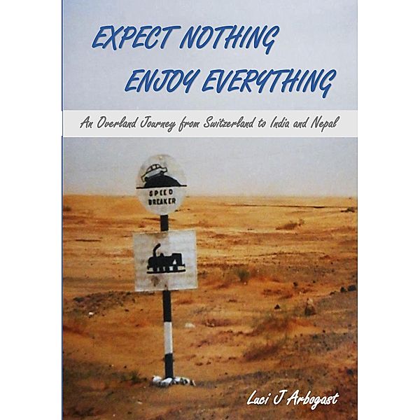 Expect Nothing, Enjoy Everything, Luci J. Arbogast