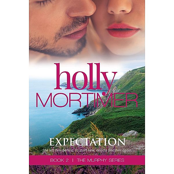 Expectation (The Murphy Series, #2) / The Murphy Series, Holly Mortimer