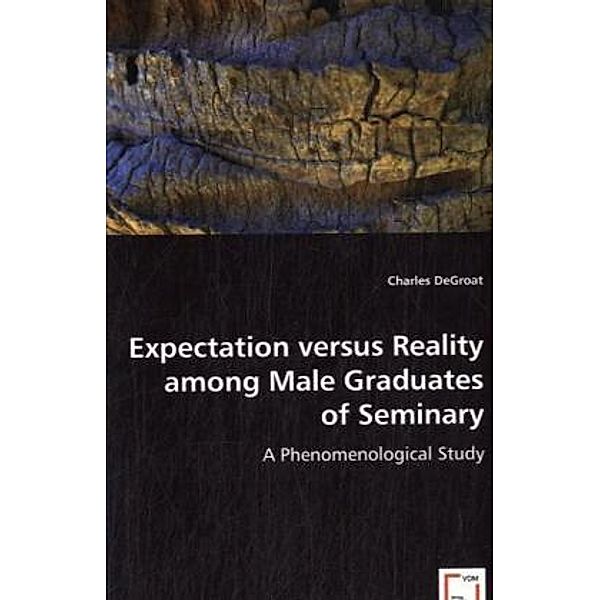 Expectation versus Reality among Male Graduates of Seminary, Charles DeGroat