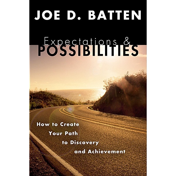 Expectations and Possibilities, Joe D. Batten
