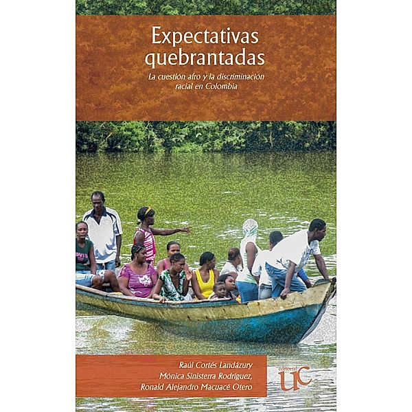 Expectativas quebrantadas, Raúl Cortéz Landazury, Mónica Sinisterra Rodríguez, Ronald Alejandro Macuacé Otero