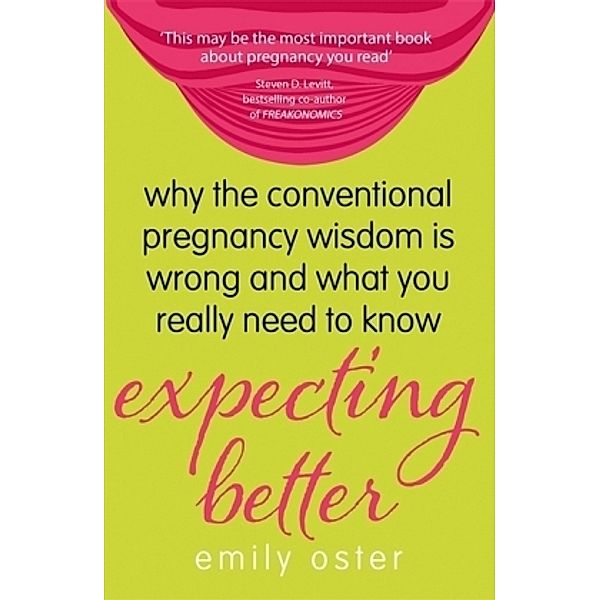 Expecting Better, Emily Oster