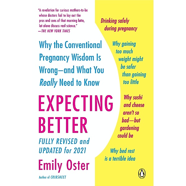 Expecting Better / The ParentData Series Bd.1, Emily Oster