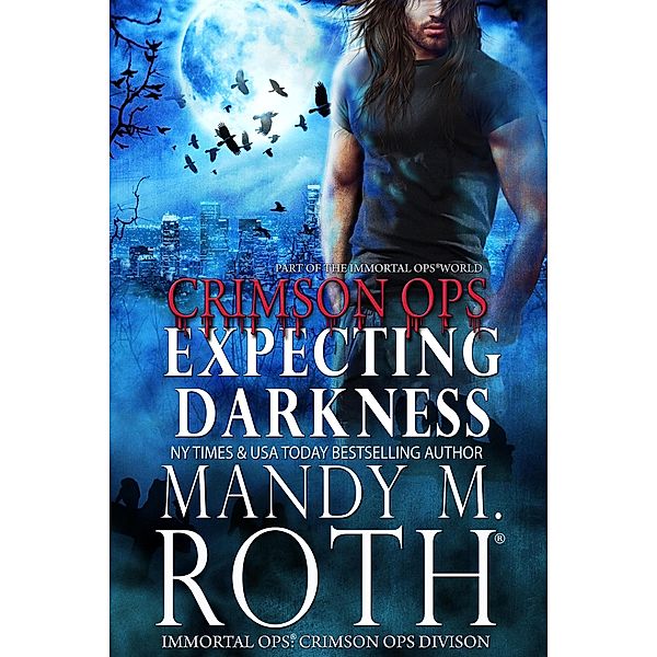 Expecting Darkness (Crimson Ops, #2) / Crimson Ops, Mandy M. Roth