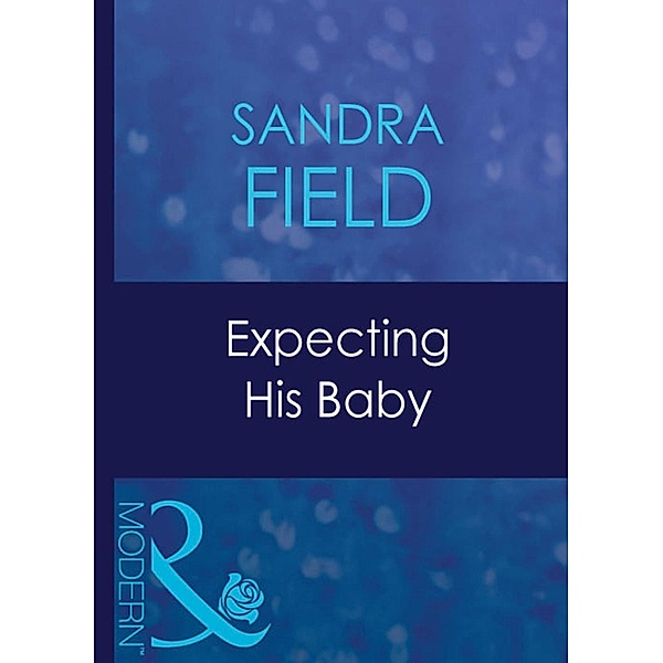 Expecting His Baby / Expecting! Bd.29, Sandra Field