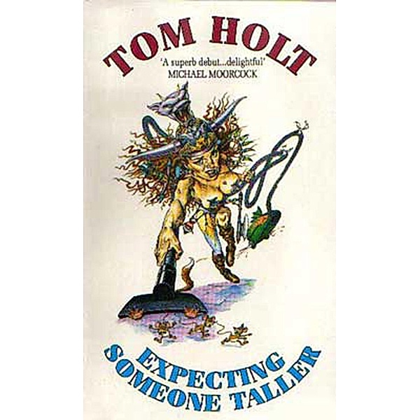 Expecting Someone Taller, Tom Holt