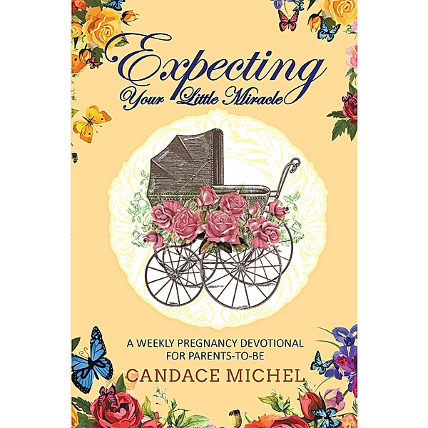 Expecting Your Little Miracle, Candace Michel