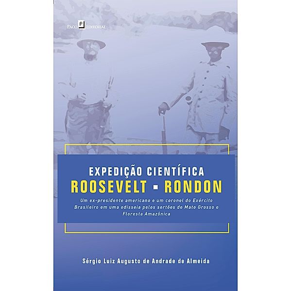 Expedição Científica Roosevelt-Rondon, Sérgio Luiz Augusto Andrade de de Almeida