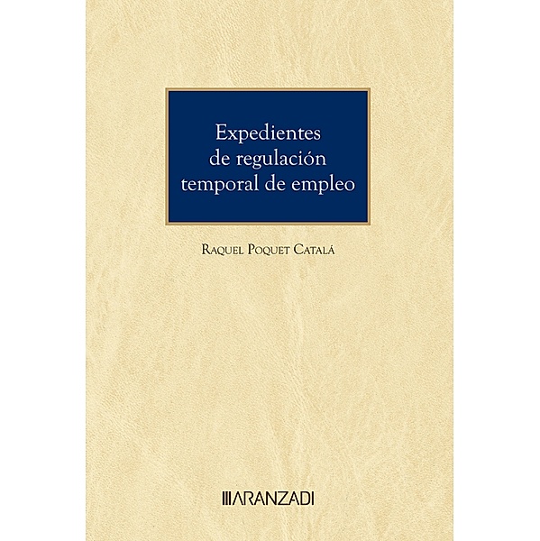Expedientes de regulación temporal de empleo / Monografía Bd.1518, Raquel Poquet Catalá