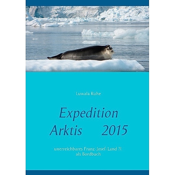 Expedition  Arktis  2015, Luwala Ruhe