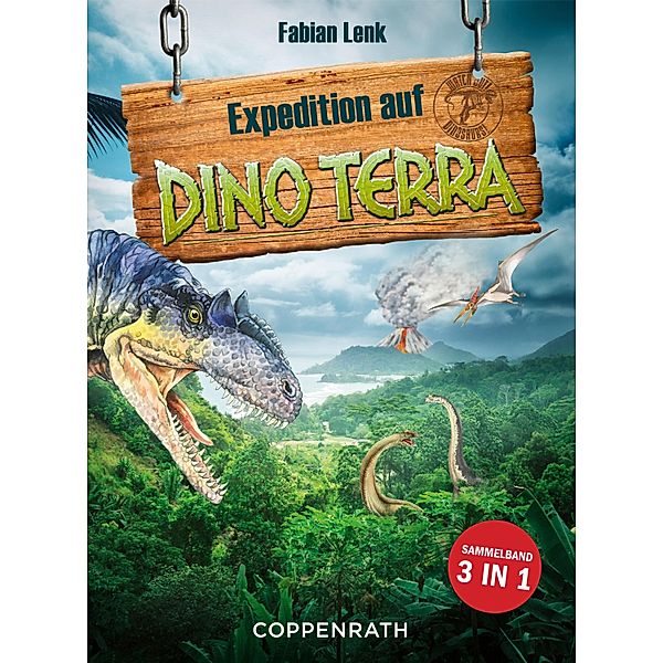 Expedition auf Dino Terra - Sammelband 3 in 1, Fabian Lenk
