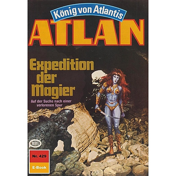 Expedition der Magier (Heftroman) / Perry Rhodan - Atlan-Zyklus Die Schwarze Galaxis (Teil 1) Bd.429, Marianne Sydow