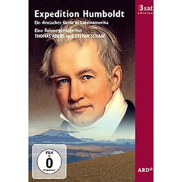 Expedition Humbold - Ein deutsches Genie in Lateinamerika, Thomas Aders, Stefan Schaaf