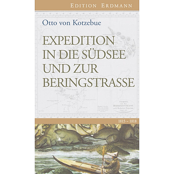 Expedition in die Südsee und zur Beringstrasse, Otto von Kotzebue