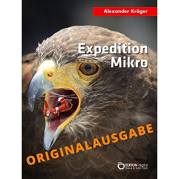 Expedition Mikro - Originalausgabe, Alexander Kröger