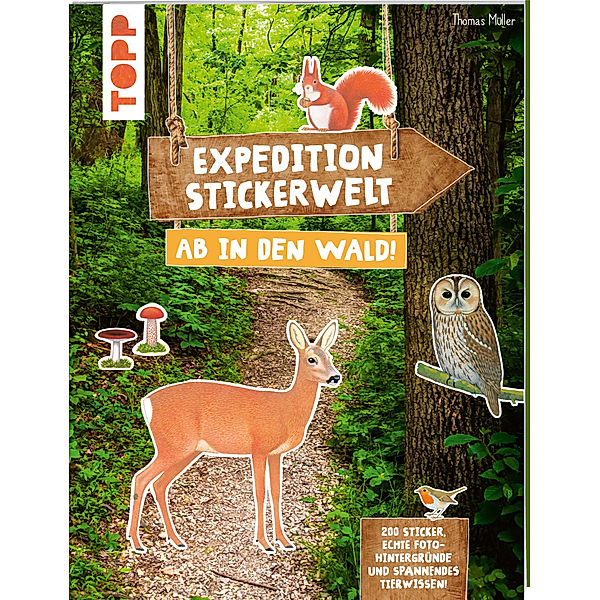 Expedition Stickerwelt - Ab in den Wald!, Thomas Müller