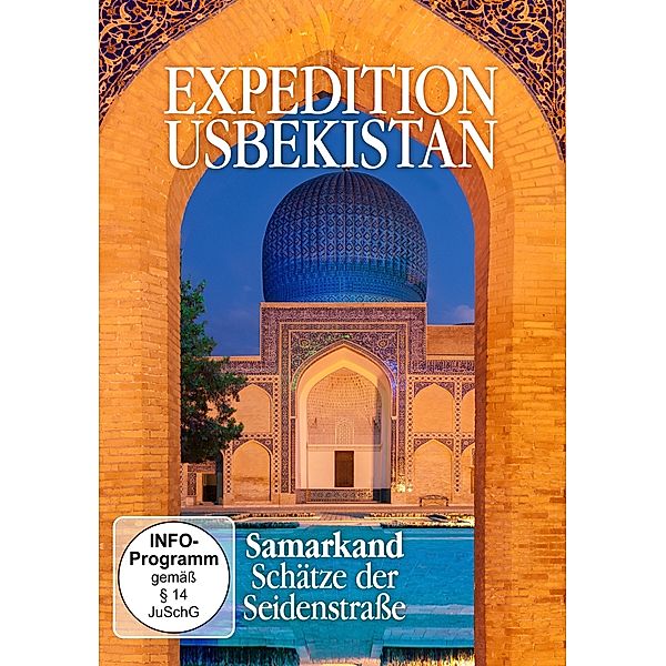 Expedition Usbekistan - Samarkand - Schätze der Seidenstraße, Expedition Usbekistan