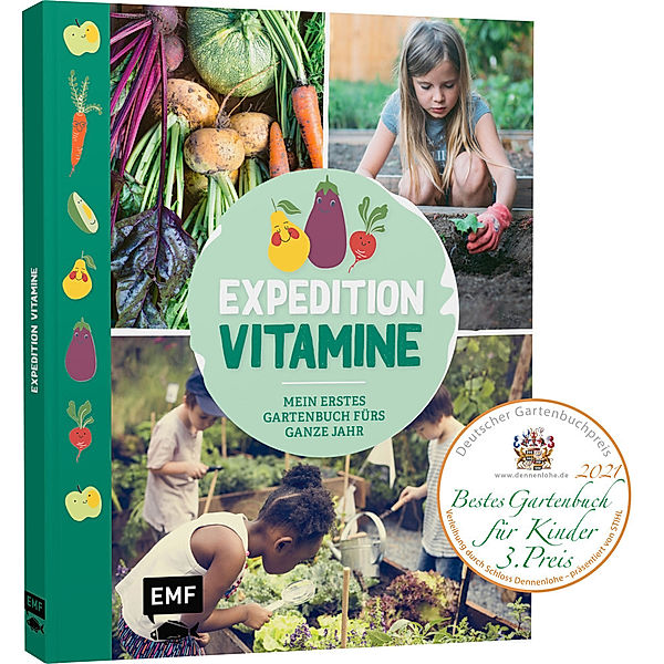 Expedition Vitamine - Mein erstes Gartenbuch fürs ganze Jahr