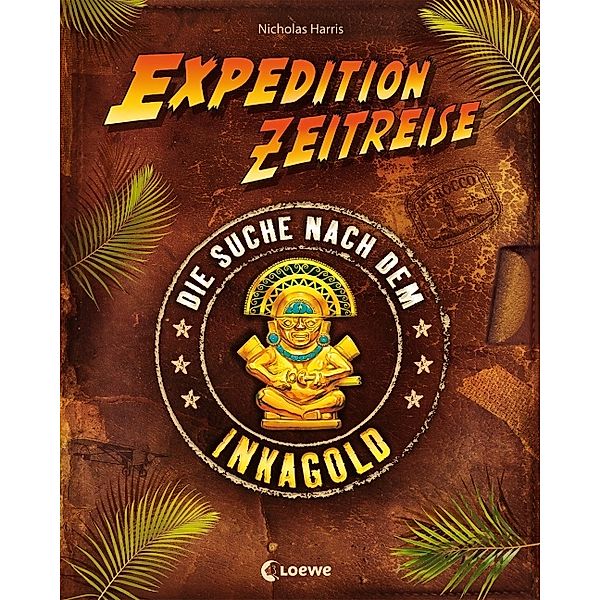 Expedition Zeitreise - Die Suche nach dem Inkagold, Nicholas Harris