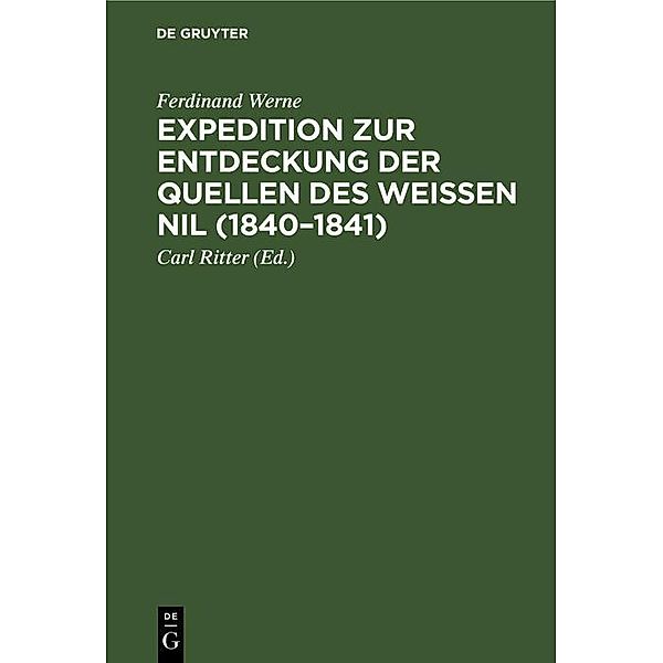 Expedition zur Entdeckung der Quellen des Weissen Nil (1840-1841), Ferdinand Werne