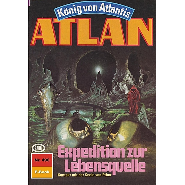 Expedition zur Lebensquelle (Heftroman) / Perry Rhodan - Atlan-Zyklus Die Schwarze Galaxis (Teil 2) Bd.490, Marianne Sydow