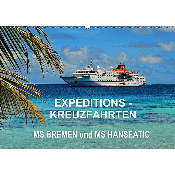 Expeditions-Kreuzfahrten MS BREMEN und MS HANSEATIC (Wandkalender 2020 DIN A2 quer), Hans-Gerhard Pfaff