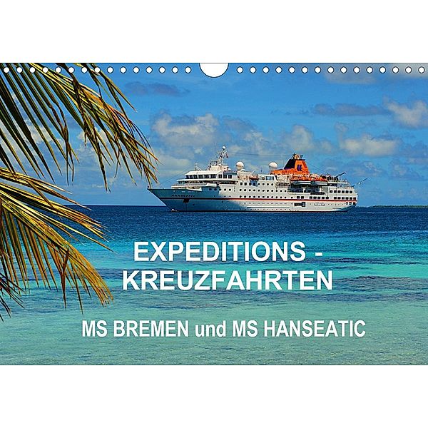 Expeditions-Kreuzfahrten MS BREMEN und MS HANSEATIC (Wandkalender 2021 DIN A4 quer), Hans-Gerhard Pfaff