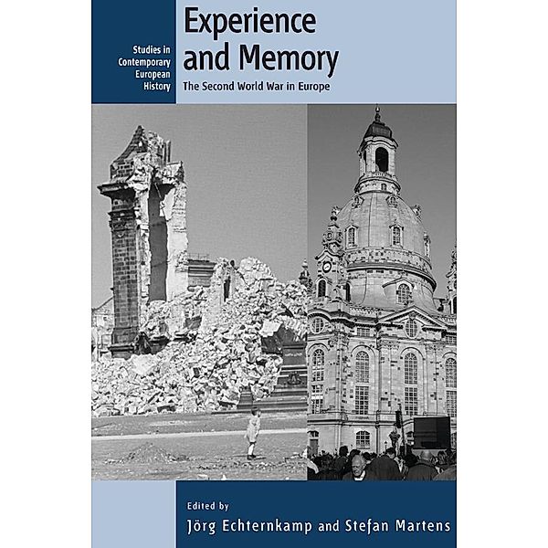 Experience and Memory / Studies in Contemporary European History Bd.7