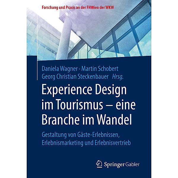 Experience Design im Tourismus - eine Branche im Wandel