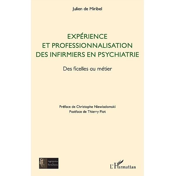 Experience et professionnalisation des infirmiers en psychiatrie, de Miribel Julien de Miribel