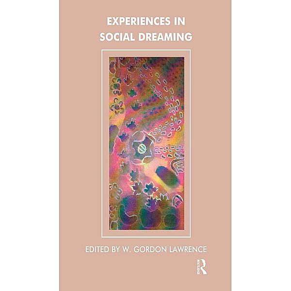 Experiences in Social Dreaming, W. Gordon Lawrence