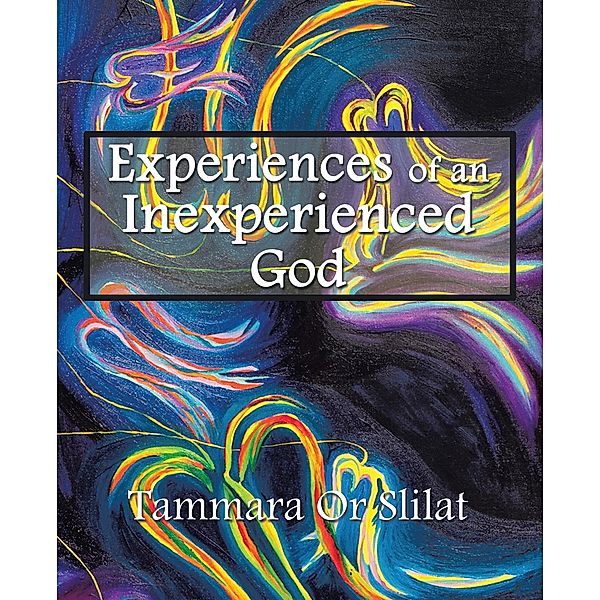 Experiences of an Inexperienced God, Tammara Or Slilat