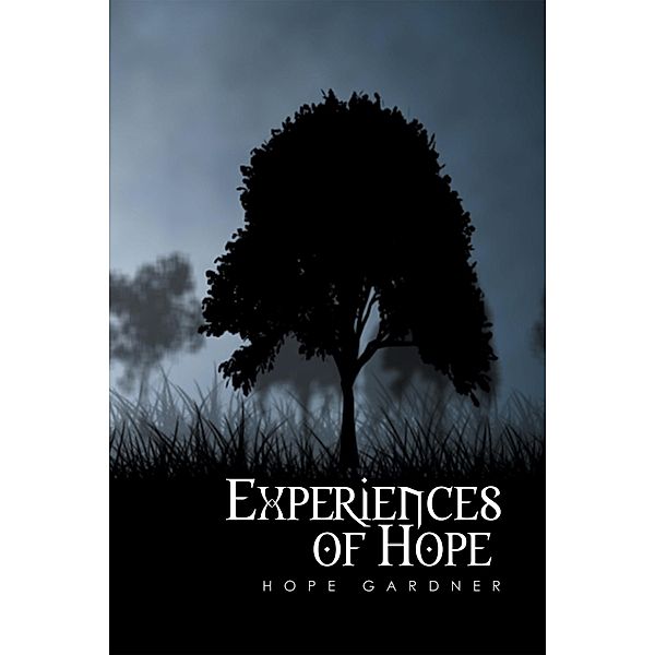 Experiences of Hope, Hope Gardner