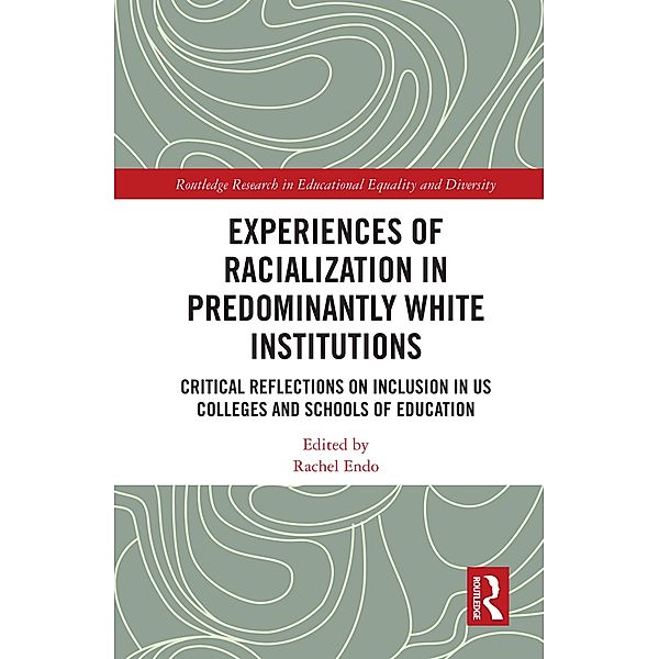 Experiences of Racialization in Predominantly White Institutions