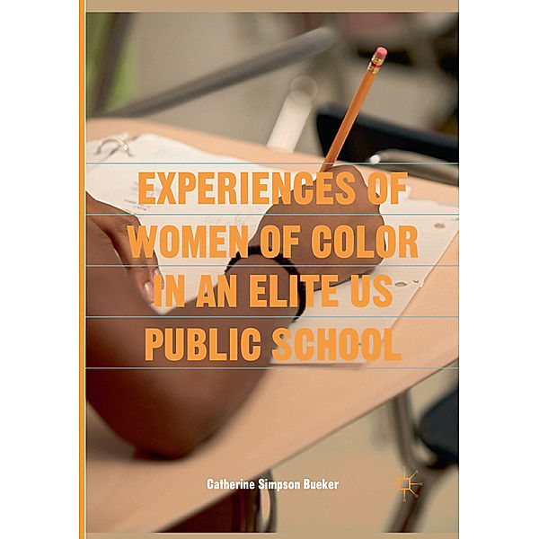 Experiences of Women of Color in an Elite US Public School, Catherine Simpson Bueker