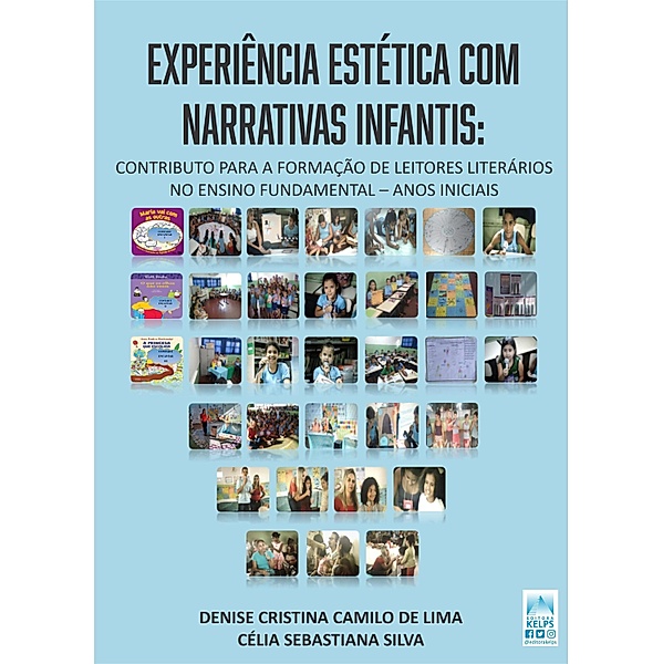 EXPERIÊNCIA ESTÉTICA COM NARRATIVAS INFANTIS:, Denise Cristina Camilo de Lima, Célia Sebastiana Silva