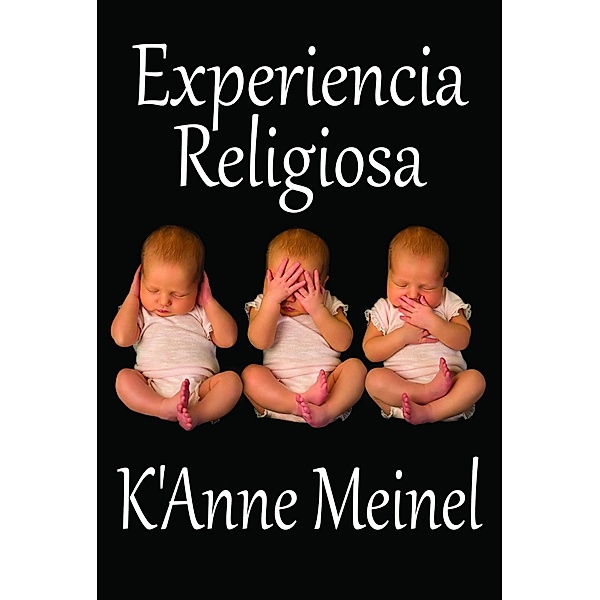 Experiencia Religiosa, K'Anne Meinel