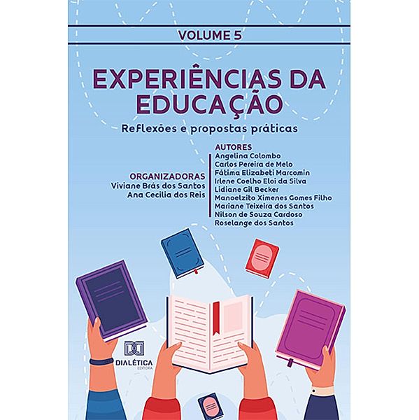 Experiências da Educação, Viviane Brás dos Santos, Ana Cecilia dos Reis