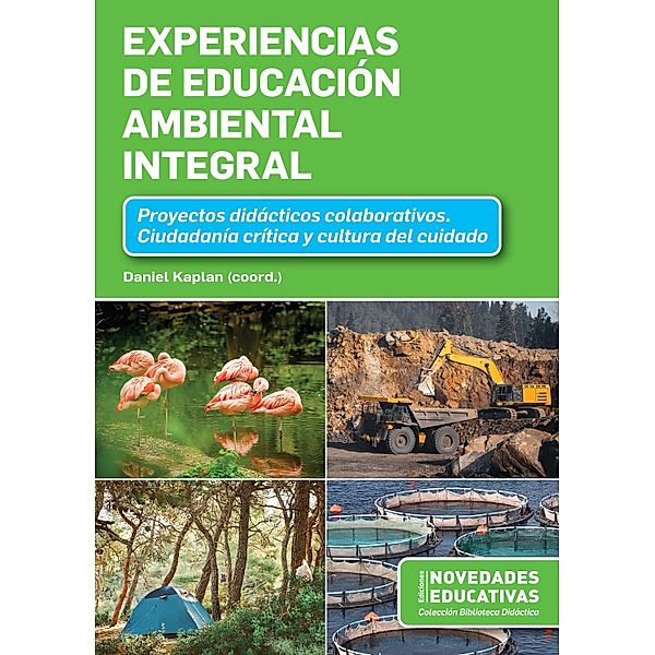 Experiencias de Educación Ambiental Integral / Biblioteca Didáctica, Daniel Kaplan