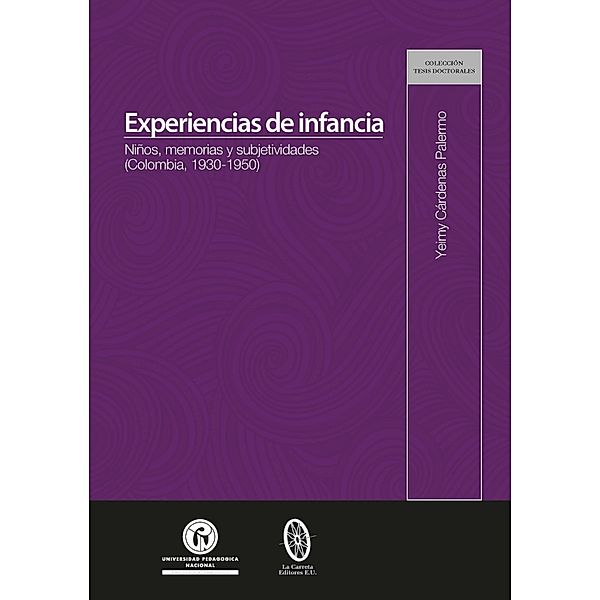 Experiencias de infancia / Tesis Doctorales Bd.2, Yeimy Cárdenas Palermo