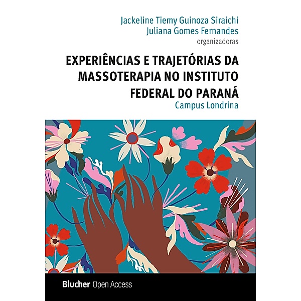 Experiências e Trajetórias da Massoterapia no Instituto Federal do Paraná: Campus Londrina, Jackeline Tiemy Guinoza Siraichi, Juliana Gomes Fernandes