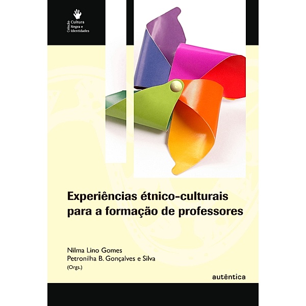Experiências étnico-culturais para a formação de professores, Nilma Lino Gomes, Petronilha Beatriz Gonçalves e Silva